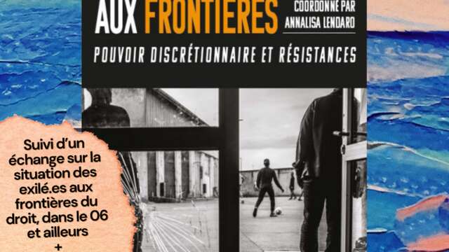 Présentation de l'ouvrage "Gouverner les exilés aux frontières" d'Annalisa Lendaro