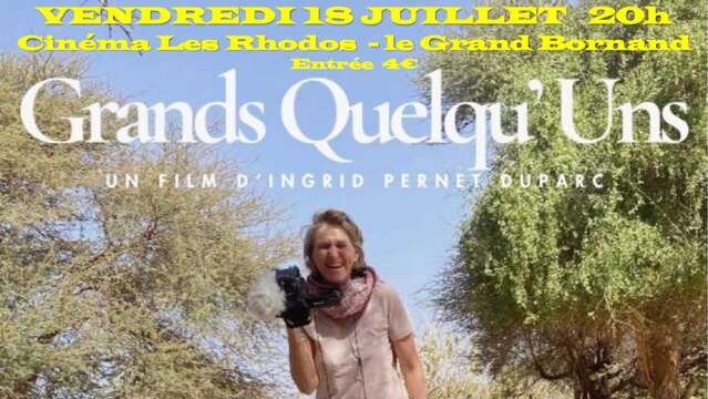Screening of the film "Grands Quelqu'Uns"