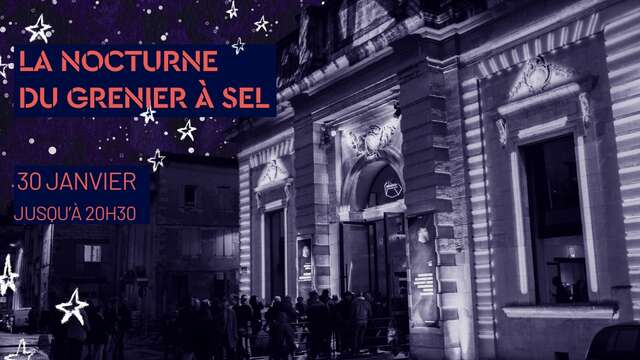 La Nocturne du Grenier à Sel