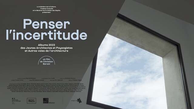 Penser l'incertitude - Albums des Jeunes Architectes et Paysagistes et Autres Voies de l’architecture 2023