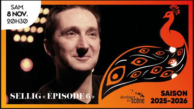 One Man Show - Sellig #6 - Ambert en scène 25/26