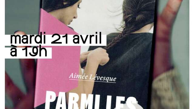 "Parmi les femmes": Treffen mit Aimée Lévesque
