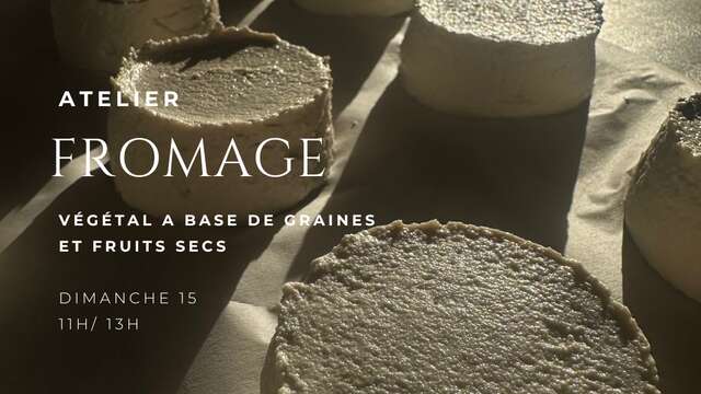 Atelier Fromages Végétaux