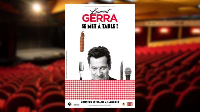 Humour : Laurent Gerra - Se met à table !