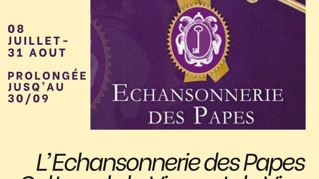 Exposition sur l'Echansonnerie des Papes & le Vin