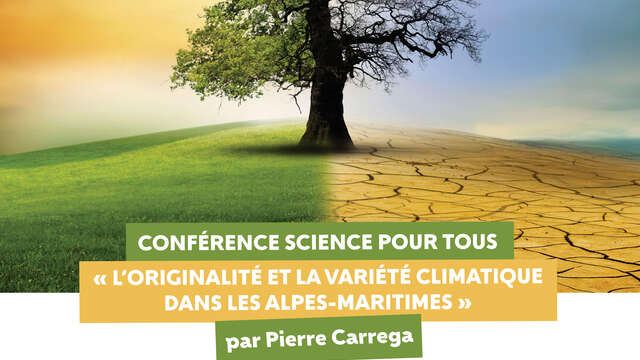 Conférence Science pour tous "L'originalité et la variété climatique dans les Alpes-Maritimes"