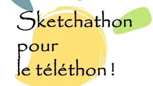 'Sketchathon' - Téléthon - Théâtre des 2 Mondes
