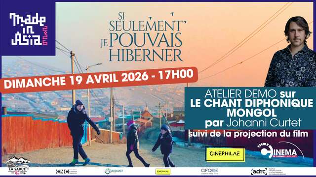 film "Si seulement je pouvais hiberner" précédé d'une démo de chant diphonique mongol