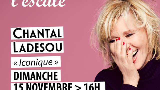 Chantal Ladesou - Iconique