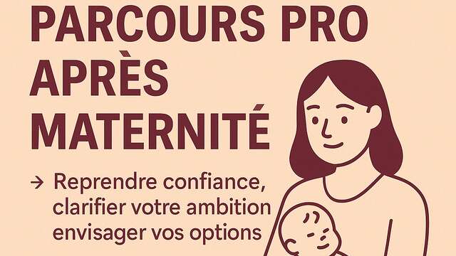 Atelier Parcours Pro après Maternité