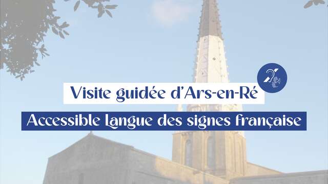 Visita guiada de Ars-en-Ré: LSF accesible
