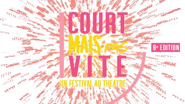 Festival - Court mais pas vite