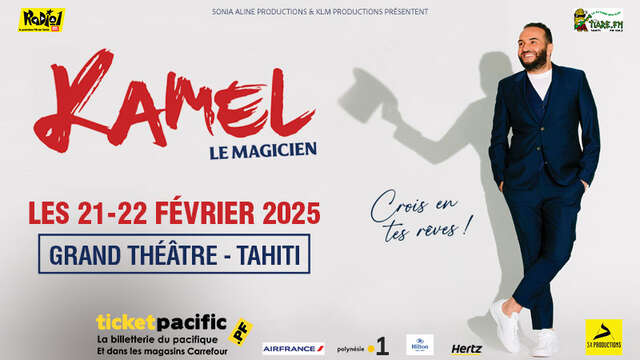 Kamel, le magicien "Crois en tes rêves"