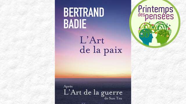 Printemps des pensées 2026 : Arpentage, lecture collective du Livre L'art de la paix de Bertrand Badie