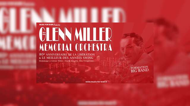 Musique : The Glenn Miller, Memorial Orchestra | Théâtre Galli