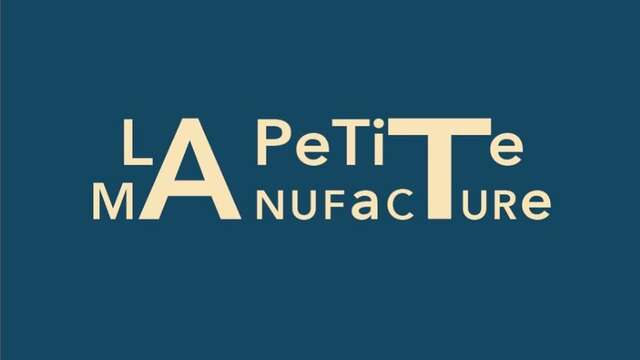 La Petite Manufacture