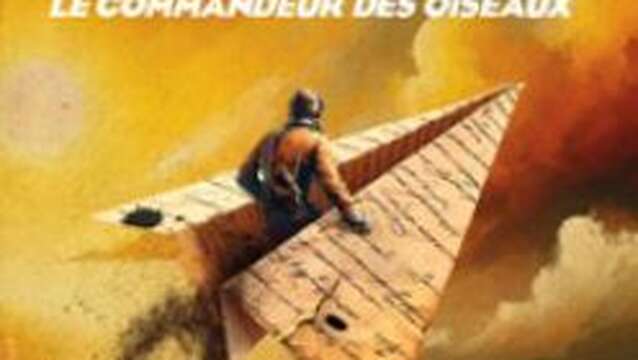 Les Nuits Théâtrales de Simone - Saint-Exupéry, The Commander of the Birds