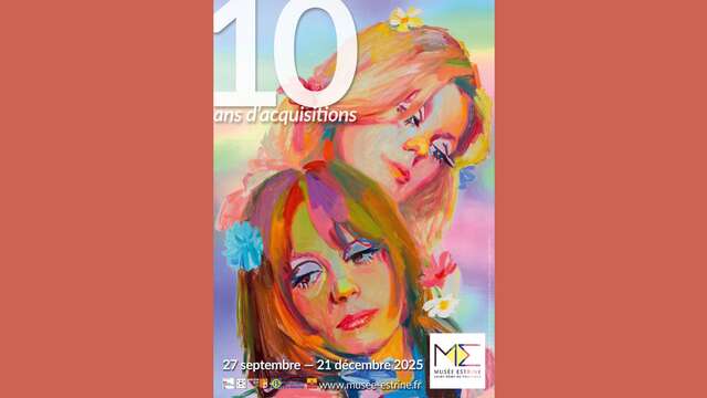 Exposition Musée Estrine : 10 ans d’acquisitions