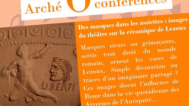Arché Ô conférence - Des masques dans les assiettes : images du théâtre sur la céramique de Lezoux par Sarah Busschaert, responsable scientifique
