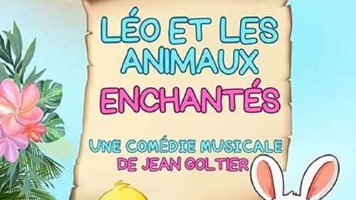Léo et les animaux enchantés - spectacle enfant