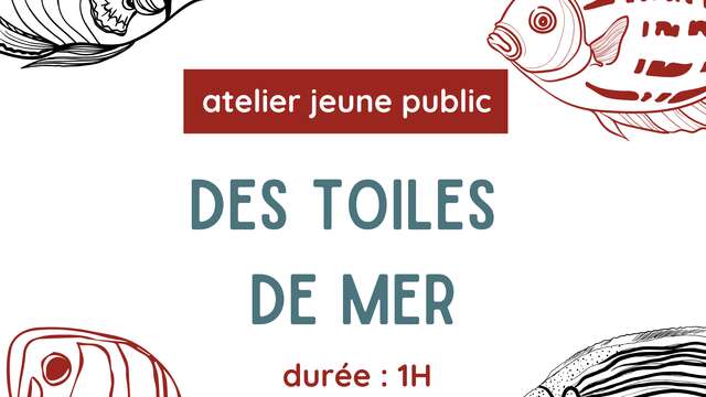 Atelier des toiles de mer : 6 ans et +