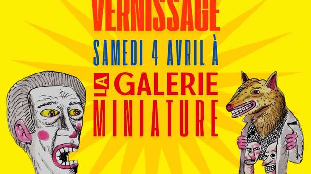 Presque Vernissage à La Galerie Miniature