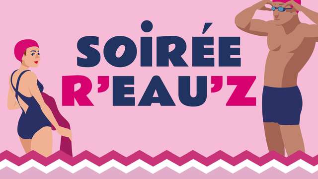 Soirée R'eau'Z - 4 ème édition