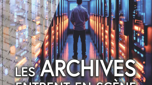 Inauguration : Les Archives entrent en scène