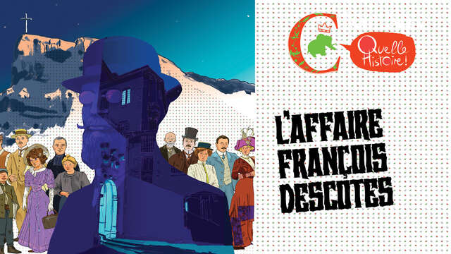 L'Affaire François Descotes - Chambéry, Quelle histoire !