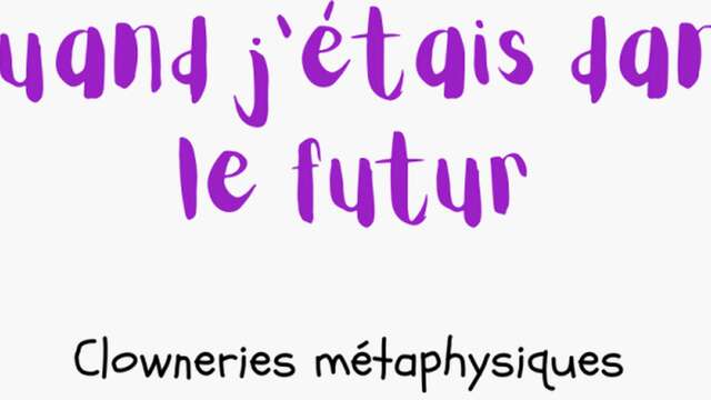 Quand j’étais dans le futur