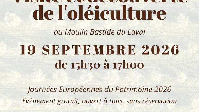 Visite et découverte de l'oléiculture au Moulin Bastide du Laval pour les Journées Européennes du Patrimoine