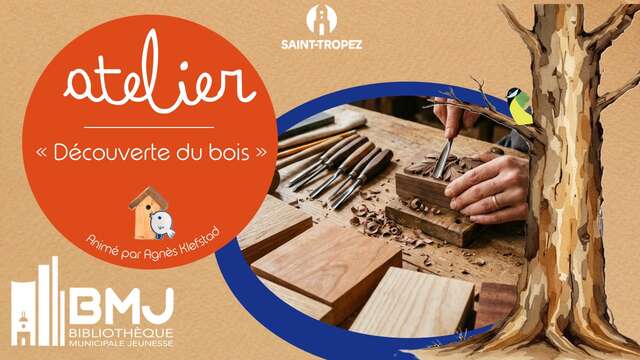 Atelier - Découverte du bois