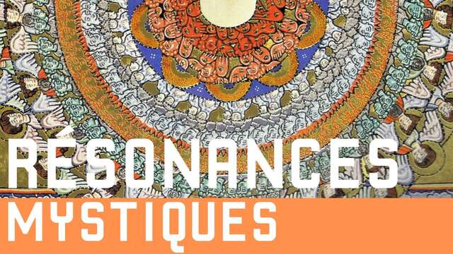 Conférence - Projection " Résonnances mystiques"