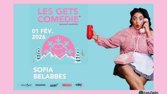 Les Gets Comédie - Sofia Belabbes