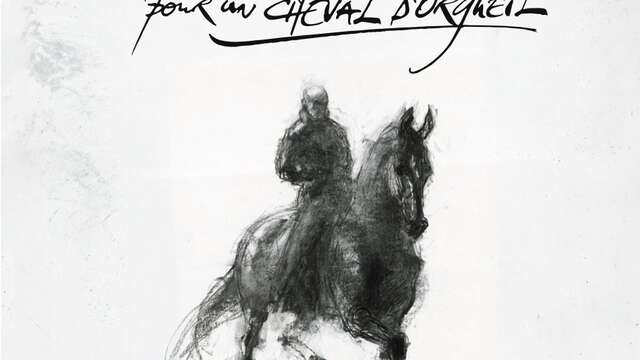 Espectáculo Ecuestre - Tombeau pour un cheval d'orgueil
