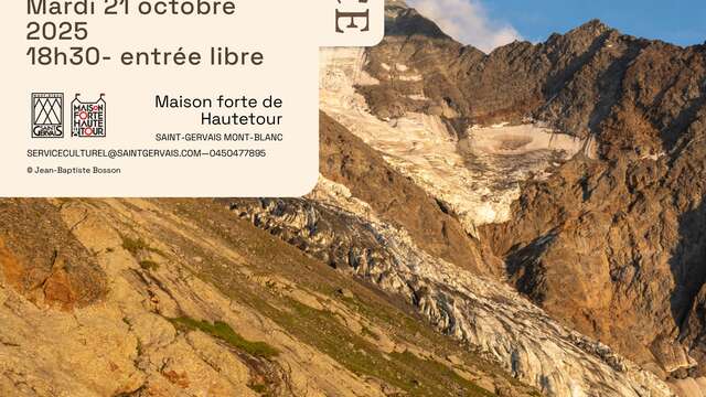 Conférence " Pourquoi et comment protéger les glaciers et les écosystèmes qui leurs succèdent?" par Jean-Bapstiste Bosson, glaciologue