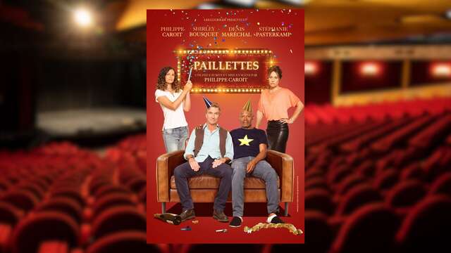 Théâtre : Paillettes