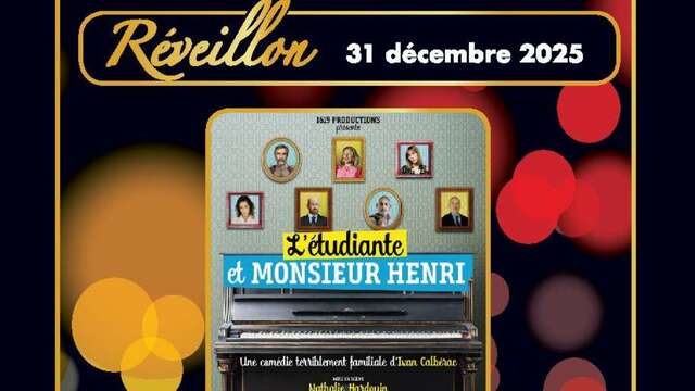 Spectacle Soirée du Nouvel An - L'étudiante et Monsieur Henri -