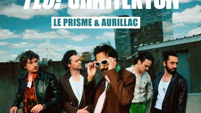 Concert : Feu! Chatterton au Prisme