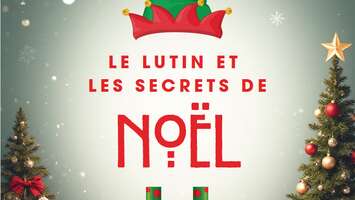 Visite guidée "Le lutin et les Secrets de Noël"