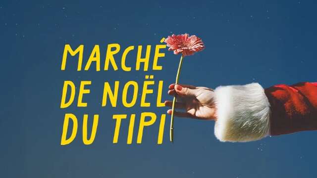 Marché de Noël du Tipi