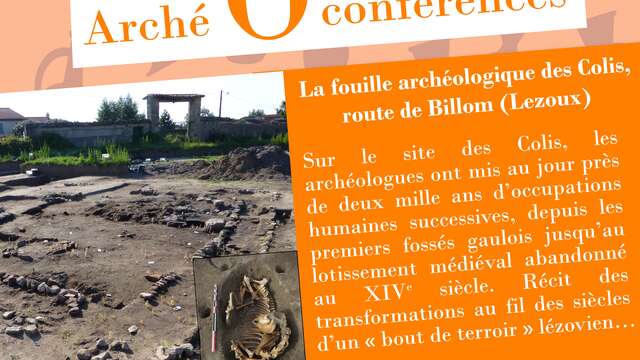 Arché Ô conférences : la fouille du site des Colis par Sébastien Gaime et Mathieu Carlier, Inrap