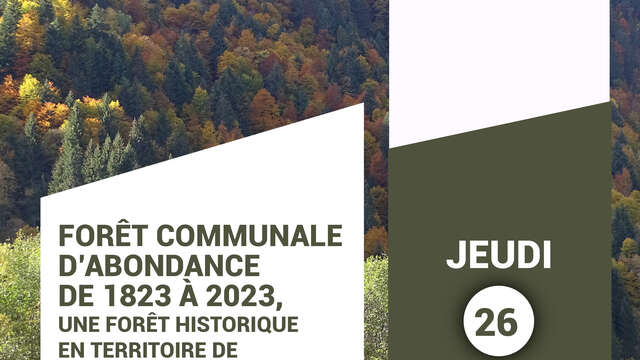Conférence « Forêt communale d’Abondance de 1823 à 2023, une forêt historique en territoire de montagne » par Etienne Duchâtel, technicien forestier territorial ONF triage d’Abondance