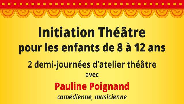 Initiation au théâtre pour les enfants de 8 à 12 ans