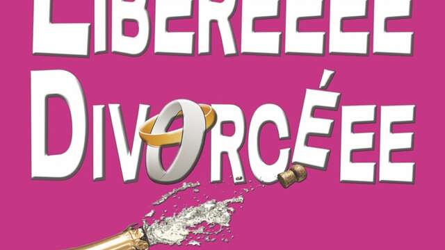 Libéréeee Divorcéee
