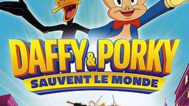 Séance de cinéma : "Daffy et Porky sauvent le monde"