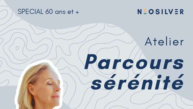 Atelier - Parcours sérénité