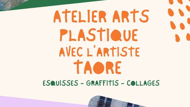 Atelier arts plastiques avec l'artiste TAORE