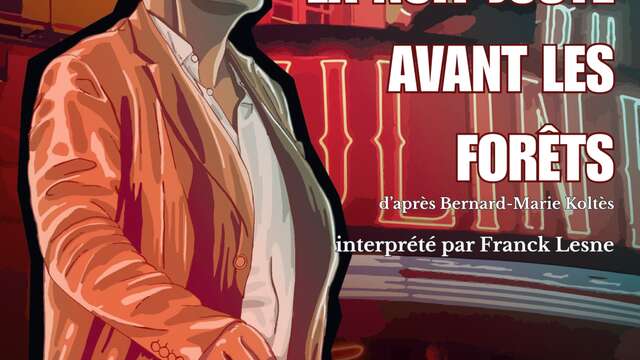 Théâtre : La nuit juste avant les forêts