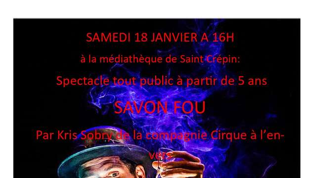 Spectacle "savon fou"